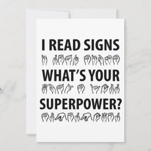 I Read Signs What's Your Superpower Sign Language