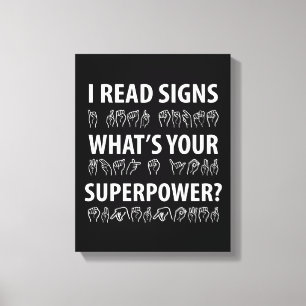 I Read Signs What's Your Superpower Sign Language