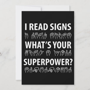 I Read Signs What's Your Superpower Sign Language