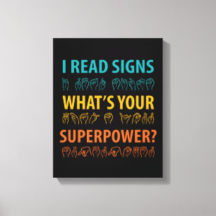 I Read Signs What's Your Superpower Sign Language