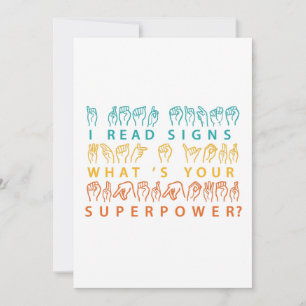I Read Signs What's Your Superpower Sign Language
