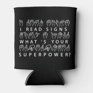 I Read Signs What's Your Superpower Sign Language Can Cooler