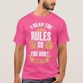 I Read The Rules So You Dont Have To T-Shirt