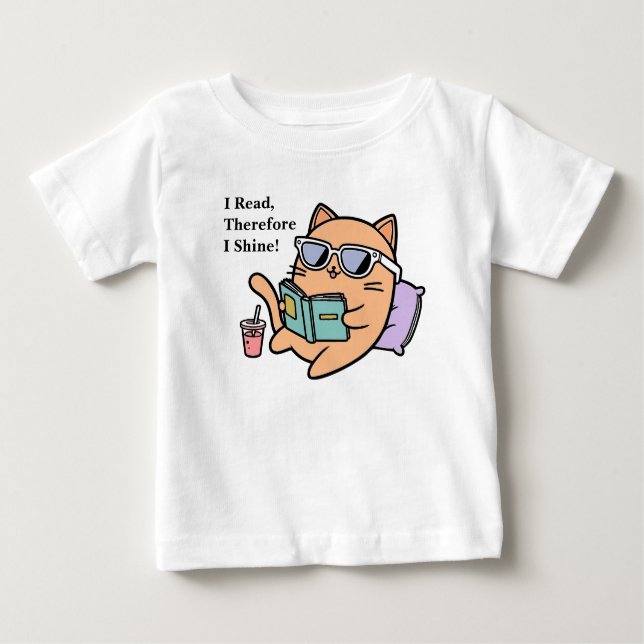 I Read, Therefore I Shine! Baby T-Shirt (Front)