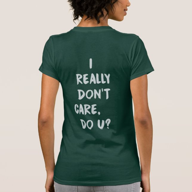 I Really Don't Care Do U? Melania's Jacket Women's T-Shirt (Back)
