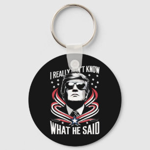 I Really Don't Know What He Said Funny Trump Biden Key Ring