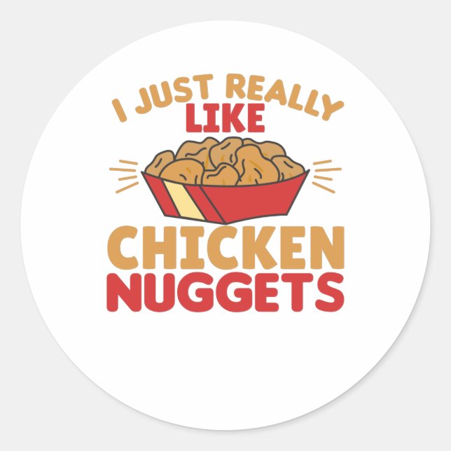 I Really Like Chicken Nuggets Classic Round Sticker (Front)