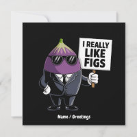 I Really Like Figs Funny Fig Character Artwork