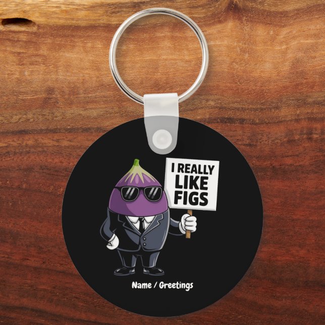 I Really Like Figs Funny Fig Character Artwork Key Ring (Front)