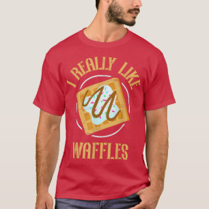 I Really Like Waffles Cone Baking Breakfast Maker T-Shirt