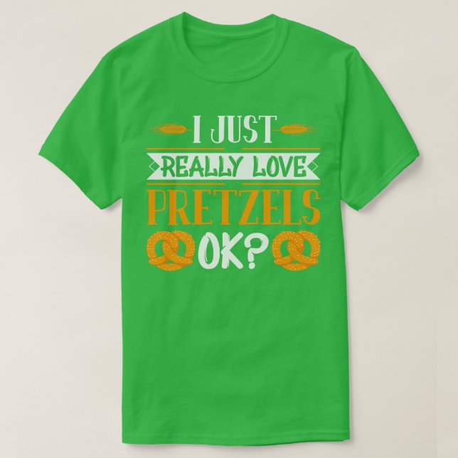 I Really Love Pretzels T-Shirt (Design Front)