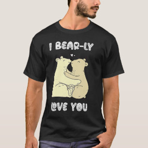I Really Love You Cute Lovely Bears Romantic Valen T-Shirt