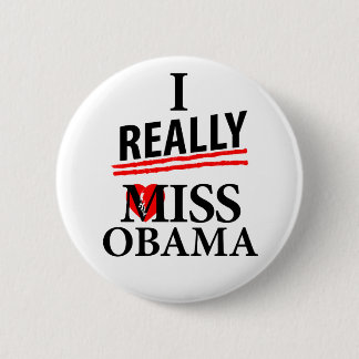 I Really Miss Obama! 6 Cm Round Badge