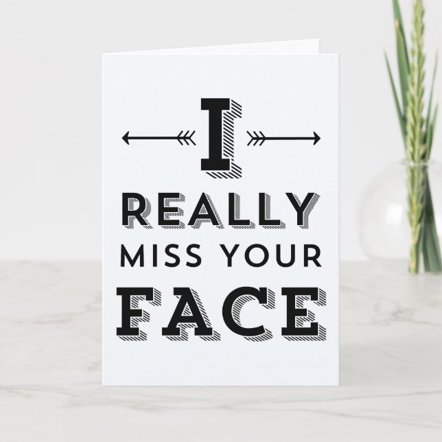I REALLY MISS YOUR FACE - CARD (Front)