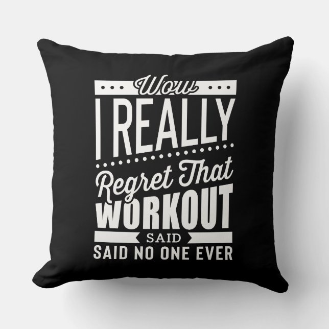 I Really Regret That Workout Fitness Motivation Cushion (Front)