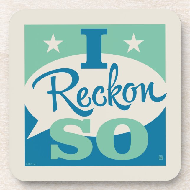 I Reckon So Coaster (Front)