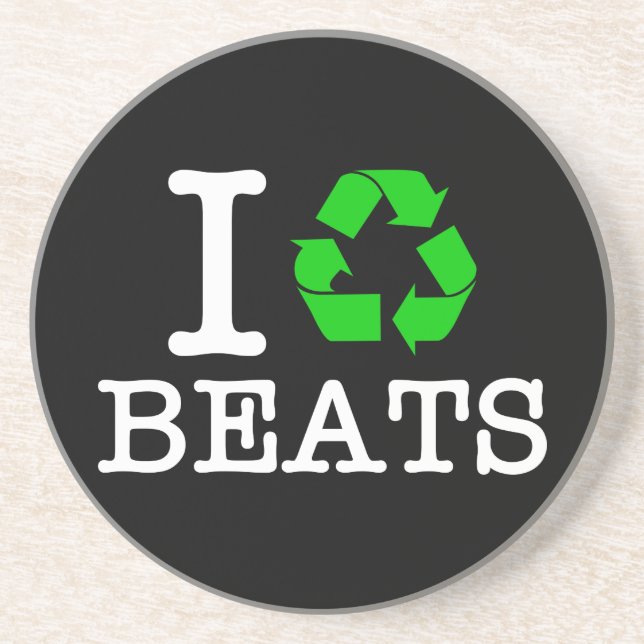 I Recycle Beats Coaster (Front)