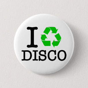 I Recycle Disco 6 Cm Round Badge