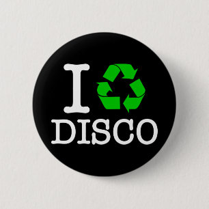 I Recycle Disco 6 Cm Round Badge