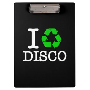 I Recycle Disco Clipboard