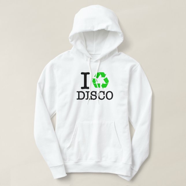 I Recycle Disco Hoodie (Design Front)