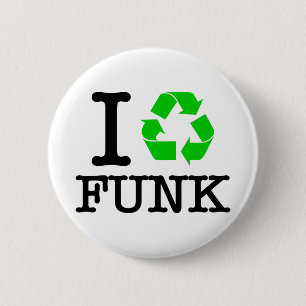 I Recycle Funk 6 Cm Round Badge