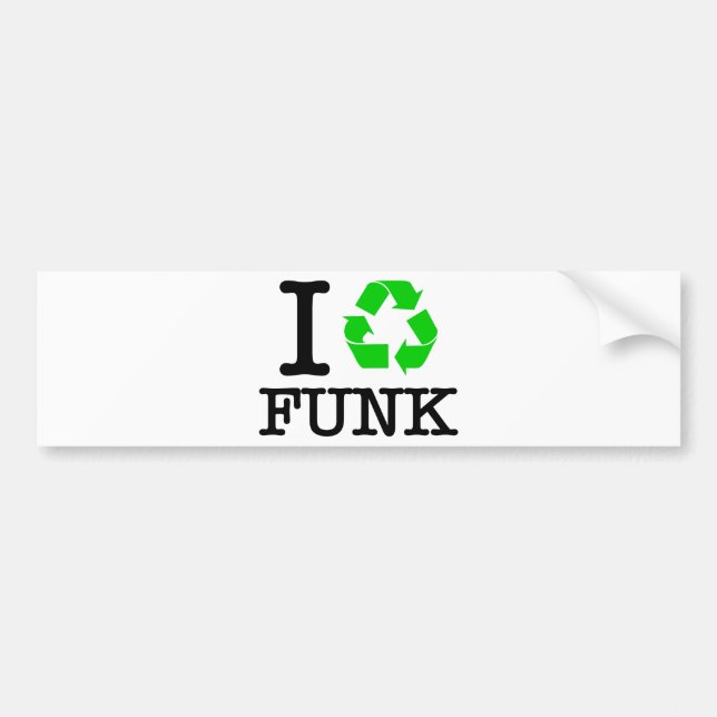I Recycle Funk Bumper Sticker (Front)