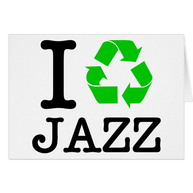 I Recycle Jazz (Front Horizontal)