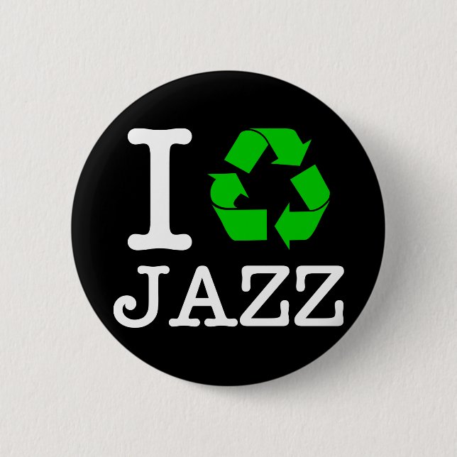 I Recycle Jazz 6 Cm Round Badge (Front)