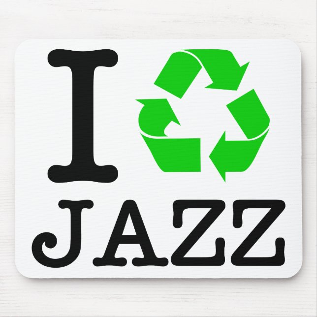 I Recycle Jazz Mouse Pad (Front)