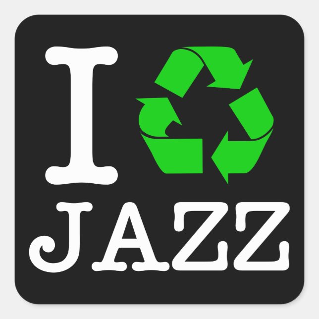 I Recycle Jazz Square Sticker (Front)
