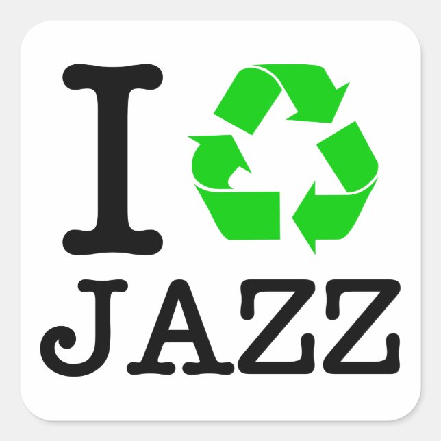 I Recycle Jazz Square Sticker (Front)