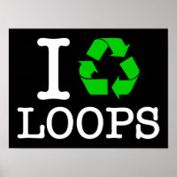 I Recycle Loops