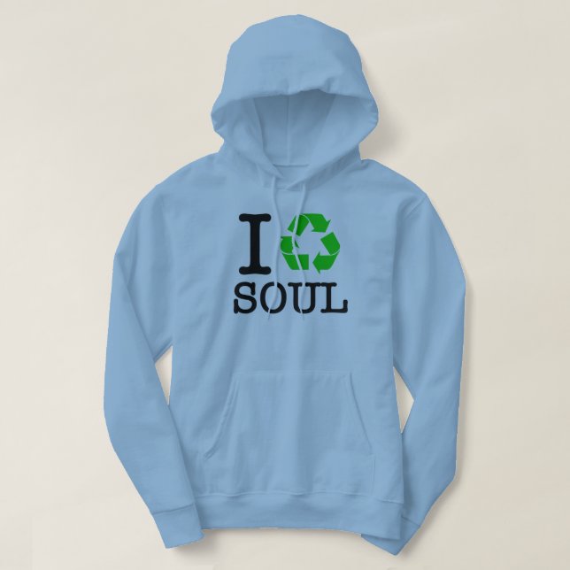 I Recycle Soul Hoodie (Design Front)