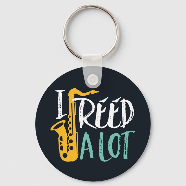 I Reed A Lot Cool Funny Saxophone Player Puns Key Ring (Front)