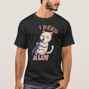 I Reed A Lot Funny Clarinet Cat T-Shirt