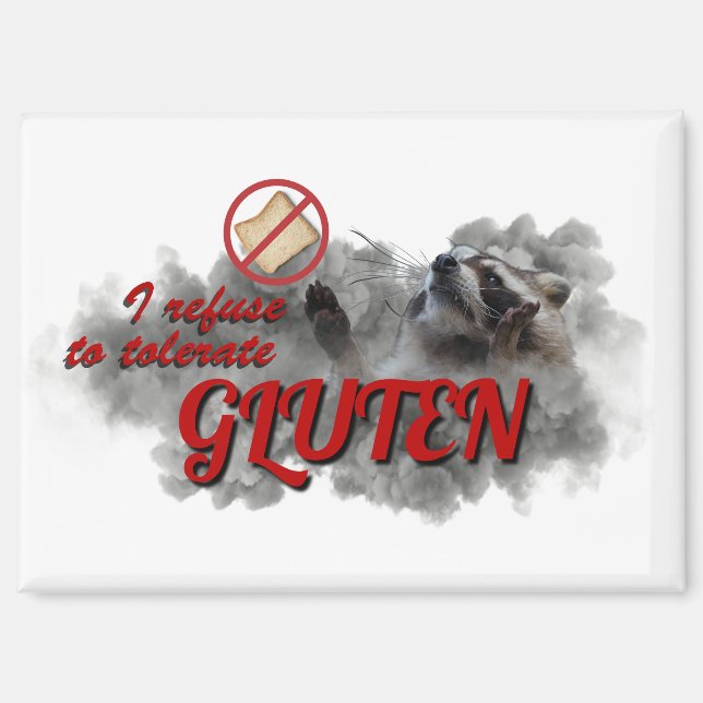 I Refuse To Tolerate Gluten meme Magnet (Front)