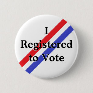 I Registered to Vote 6 Cm Round Badge