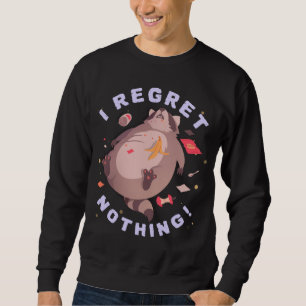 I Regret Nothing Racoon Eating Garbage Funny Sweatshirt