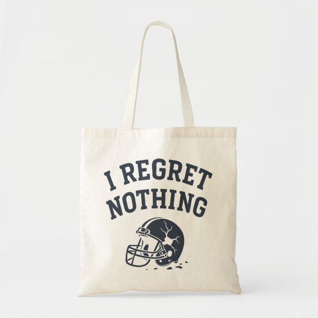 I Regret Nothing Tote Bag (Front)