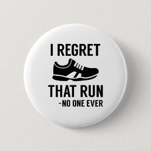 I Regret That Run 6 Cm Round Badge