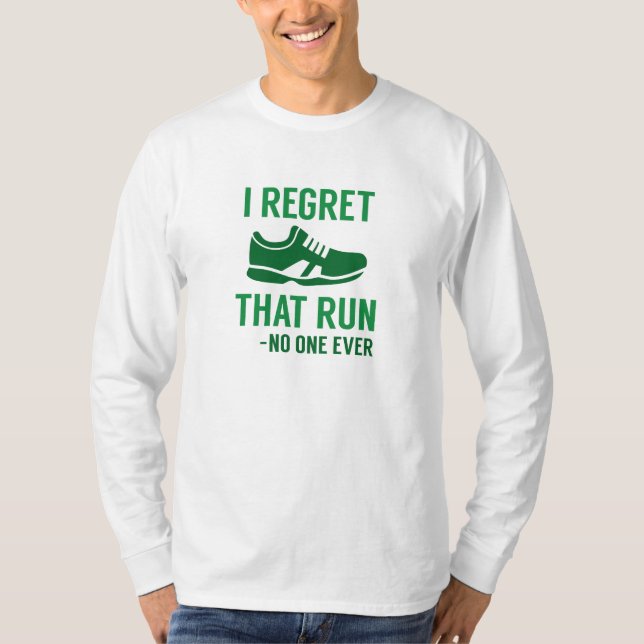 I Regret That Run T-Shirt (Front)