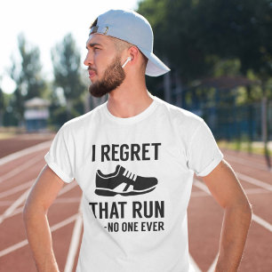 I Regret That Run T-Shirt
