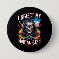 I Reject My Mortal Flesh Trans Transgender LGBTQ