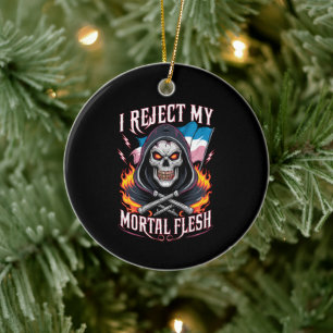 I Reject My Mortal Flesh Trans Transgender LGBTQ Ceramic Tree Decoration