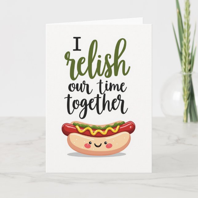 I Relish Our Love Hot Dog Card (Front)