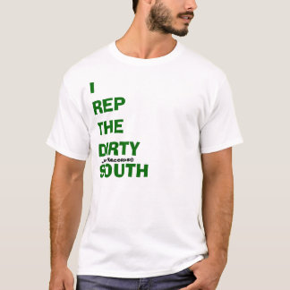 I Rep The Dirty South [Green] T-Shirt