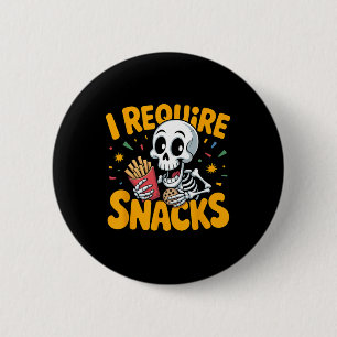 I Require Snacks Fun Halloween Skeleton Meme Fast 6 Cm Round Badge