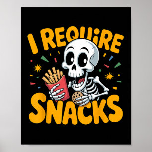 I Require Snacks Fun Halloween Skeleton Meme Fast  Poster
