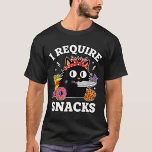 I Require Snacks Funny Cat Lover Meme Mom Dad Food T-Shirt